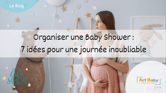 Organiser une Baby Shower : 7 idées pour une journée inoubliable